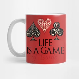 Life is a game of  Cards Mug